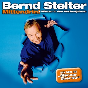 Bernd Stelter - Ich hab keine Midlife-Crisis