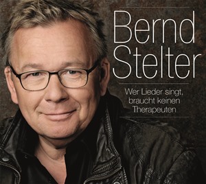 Bernd Stelter - Wer Lieder singt, braucht keinen Therapeuten Download-Album