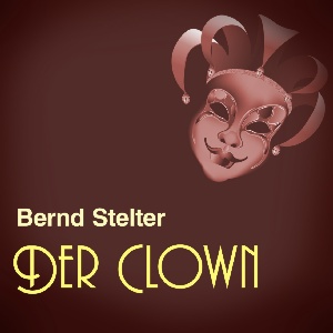 Bernd Stelter - Der Clown