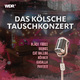 diverse Interpreten - Das kölsche Tauschkonzert - 0